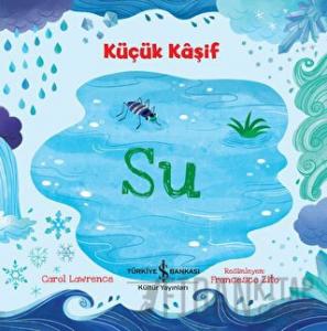 Su - Küçük Kaşif