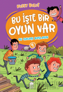 Su Savaşı Başlasın – Bu İşte Bir Oyun Var - 9
