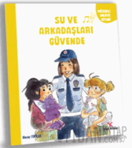 Su ve Arkadaşları Güvende