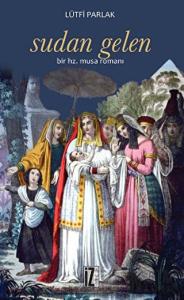 Sudan Gelen Bir Hz. Musa Romanı