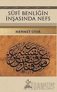 Sufi Benliğin İnşasında Nefs