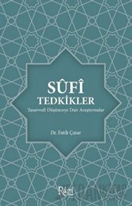Sufi Tedkikler Tasavvufi Düşünceye Dair Araştırmalar