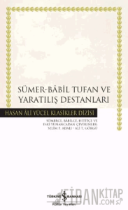 Sümer - Babil Tufan ve Yaratılış Destanları