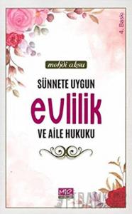 Sünnete Uygun Evlilik ve Aile Hukuku