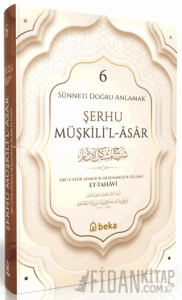 Sünneti Doğru Anlamak - Şerhu Müşkilil Asar - 6. Cilt (Ciltli)