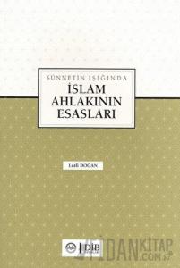 Sünnetin Işığında İslam Ahlakının Esasları