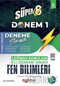 Süper 8 Fen Bilimleri 1.Dönem 8’li Deneme Sınavı