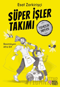 Süper İşler Takımı Temizlik Yapıyor