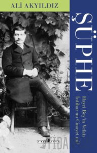 Şüphe: Hayri Bey'in Vefatı İntihar Mı Cinayet Mi?