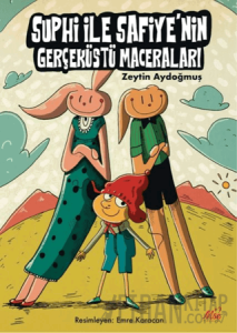 Suphi ve Safiye'nin Gerçek ve Gerçeküstü Maceraları