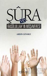 Şura ve Rasulullah’ın Müşaveresi