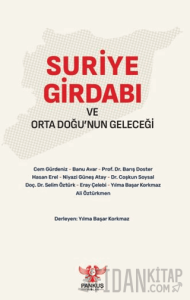 Suriye Girdabı ve Orta Doğu’nun Geleceği