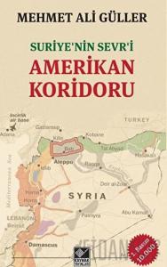 Suriye’nin Sevr'i Amerikan Koridoru