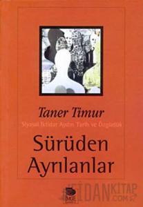 Sürüden Ayrılanlar Siyasal İktidar Aydın Tarih ve Özgürlük