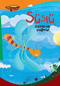 Süslü Zıpzıp ve Yağmur
