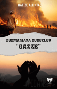Susmamaya Susuzluk "Gazze"