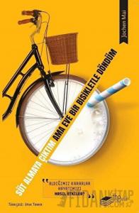 Süt Almaya Çıktım Ama Eve Bir Bisikletle Döndüm