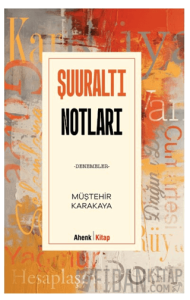 Şuuraltı Notları - Denemeler