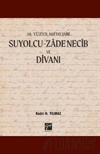 Suyolcu - Zade Necib ve Divanı