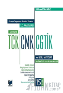 T.C. Anayasası - Gerekçeli TCK - CMK - CGTİK ve İlgili Mevzuat (Ciltli)
