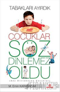 Tabakları Ayırdık Çocuklar Söz Dinlemez Oldu
