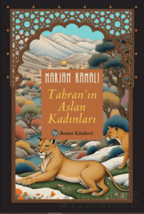 Tahran'ın Aslan Kadınları