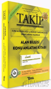 Takip İcra Müdürlüğü ve Müdür Yardımcılığı Sınavlarına Hazırlık Alan Bilgisi Konu Anlatım Kitabı