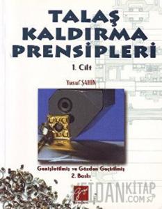Talaş Kaldırma Prensipleri Cilt: 1