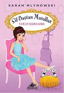 Tam Ayağıma Göre / Sil Baştan Masallar 2