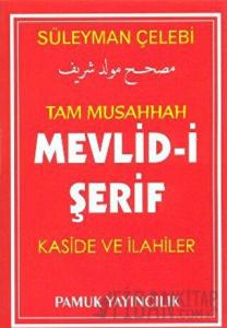 Tam Musahhah Mevlid-i Şerif Kaside ve İlahiler (İlahi-004/P7)