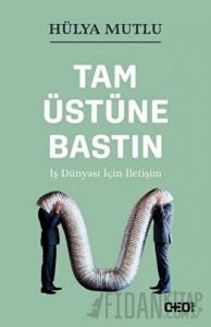 Tam Üstüne Bastın