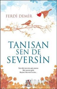 Tanısan Sen De Seversin