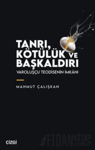 Tanrı, Kötülük ve Başkaldırı