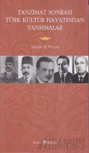 Tanzimat Sonrasında Türk Kültür Hayatından Yansımalar