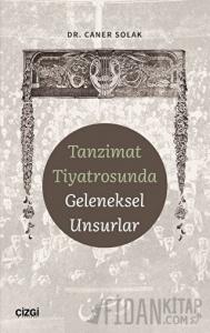 Tanzimat Tiyatrosunda Geleneksel Unsurlar