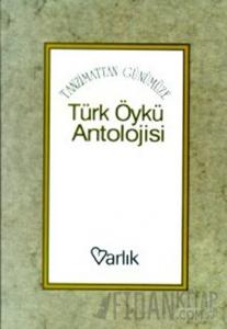 Tanzimattan Günümüze Türk Öykü Antolojisi