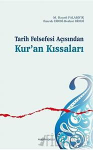 Tarih Felsefesi Açısından Kur’an Kıssaları