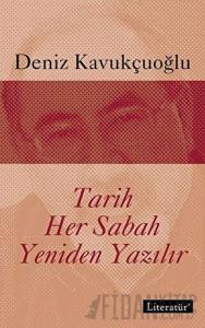 Tarih Her Sabah Yeniden Yazılır