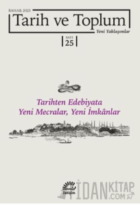 Tarih ve Toplum Yeni Yaklaşımlar Sayı: 25-Bahar 2025