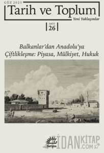 Tarih ve Toplum Yeni Yaklaşımlar Sayı: 26 - Güz 2025