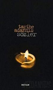 Tarihe Adanmış Sözler (Küçük Boy)