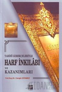 Tarihi Gerekçeleriyle Harf İnkılabı ve Kazanımları