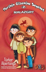 Tarihin Gizemine Seyahat 2 - Malazgirt