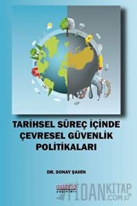 Tarihsel Süreç İçinde Çevresel Güvenlik Politikaları