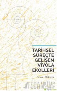 Tarihsel Süreçte Gelişen Viyola Ekolleri