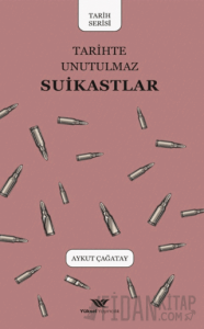 Tarihte Unutulmaz Suikastlar