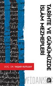 Tarihte ve Günümüzde İslam Mezhepleri
