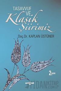Tasavvuf ve Klasik Şiirimiz (14. ve 15. yy. Divanlarına Göre)