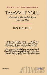 Tasavvuf Yolu: Mücahede ve Mücahedede Şeyhin Zaruretine Dair