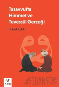 Tasavvufta Himmet ve Tevessül Gerçeği